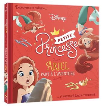 Couverture du livre « Disney Princesses ; petite princesse ; Ariel part à l'aventure » de Disney aux éditions Disney Hachette