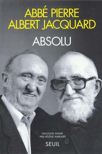 Couverture du livre « Absolu » de Abbe Pierre/Jacquard aux éditions Seuil