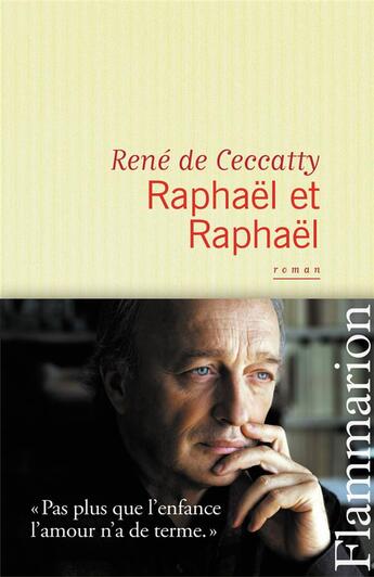 Couverture du livre « Raphaël et Raphaël » de Rene De Ceccatty aux éditions Flammarion