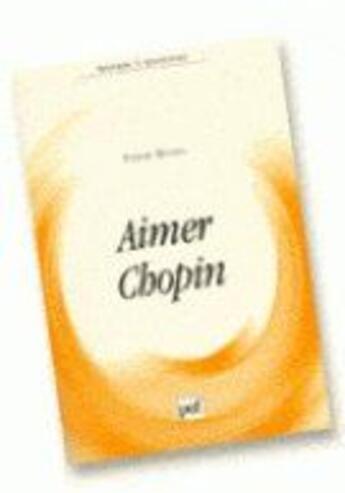 Couverture du livre « Aimer Chopin » de Brunel P. aux éditions Puf