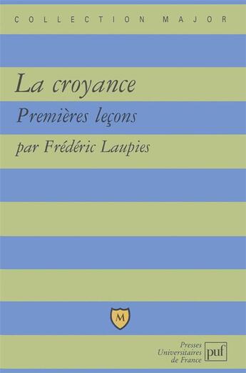 Couverture du livre « La croyance ; premières leçons (édition 2003/2004) » de Frederic Laupies aux éditions Belin Education