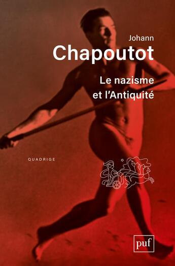 Couverture du livre « Le nazisme et l'antiquité » de Johann Chapoutot aux éditions Puf