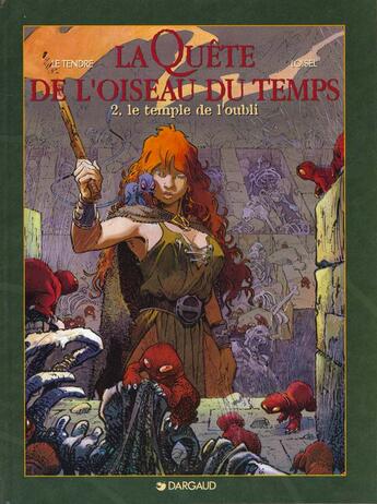 Couverture du livre « La quête de l'oiseau du temps Tome 2 : le temple de l'oubli » de Regis Loisel et Serge Le Tendre aux éditions Dargaud