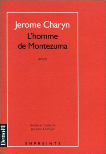 Couverture du livre « L'homme de montezuma » de Jerome Charyn aux éditions Denoel