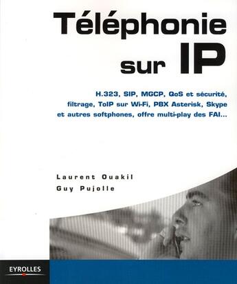 Couverture du livre « Téléphonie sur IP » de Ouakil L Pujoll aux éditions Eyrolles