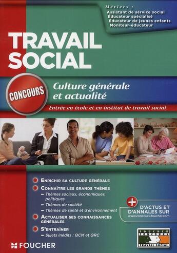 Couverture du livre « Travail social ; culture générale et actualité ; concours travailleurs sociaux » de Valerie Beal aux éditions Foucher