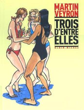 Couverture du livre « Trois d'entre elles » de Martin Veyron aux éditions Glenat