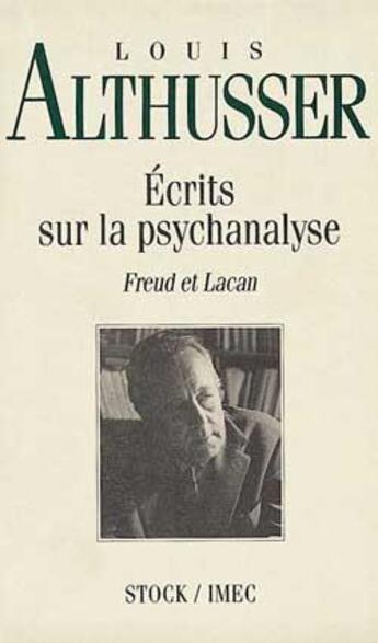 Couverture du livre « ECRITS SUR LA PSYCHANALYSE : Freud et Lacan » de Louis Althusser aux éditions Stock