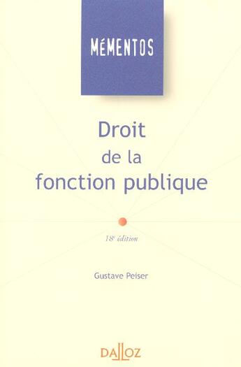 Couverture du livre « Droit De La Fonction Publique (18e Edition) » de Gustave Peiser aux éditions Dalloz