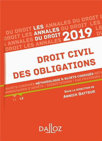 Couverture du livre « Droit civil des obligations ; méthodologie & sujets corrigés (édition 2019) » de Annick Batteur aux éditions Dalloz