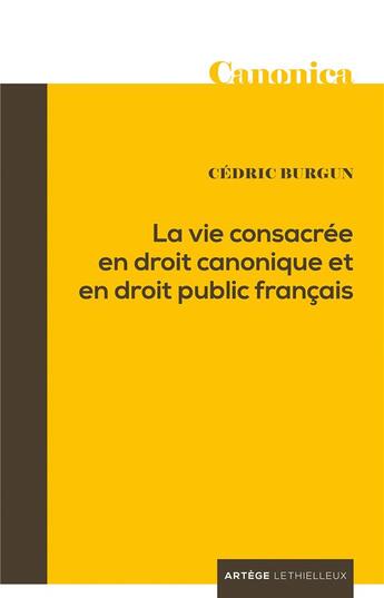 Couverture du livre « La vie consacree en droit canonique et en droit public francais » de Burgun/Raffin aux éditions Lethielleux