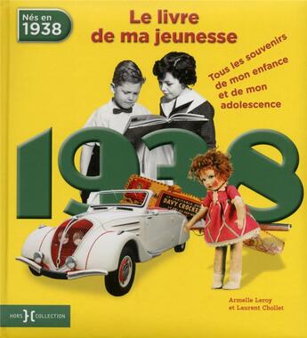 Couverture du livre « 1938 ; le livre de ma jeunesse » de Leroy Armelle et Laurent Chollet aux éditions Hors Collection