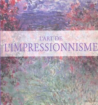 Couverture du livre « L'Art De L'Impressionnisme » de Diana Graig aux éditions Solar