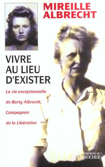 Couverture du livre « Vivre au lieu d'exister » de Mireille Albrecht aux éditions Rocher