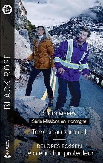 Couverture du livre « Missions en montagne Tome 3 : Terreur au sommet ; Le coeur d'un protecteur » de Delores Fossen et Cindi Myers aux éditions Harlequin