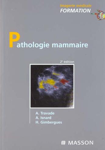 Couverture du livre « Imagerie de la pathologie mammaire ; 2e edition » de Isnard et Travades aux éditions Elsevier-masson