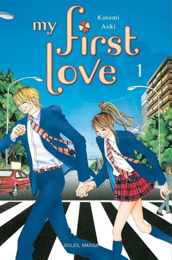 Couverture du livre « My first love Tome 1 » de Kotomi Aoki aux éditions Soleil