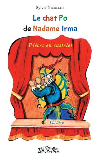 Couverture du livre « Le chat po de Madame Irma ; pièces en Castelet » de T Sylvie Nicolle aux éditions L'harmattan