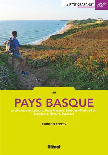 Couverture du livre « Au Pays Basque ; la côte basque, Labourd, Basse Navarre, Saint-Jean-Pied-de-Port (2e édition) » de Francois Perroy aux éditions Glenat