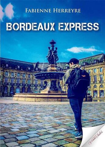 Couverture du livre « Bordeaux express » de Fabienne Herreyre aux éditions Vents Sales