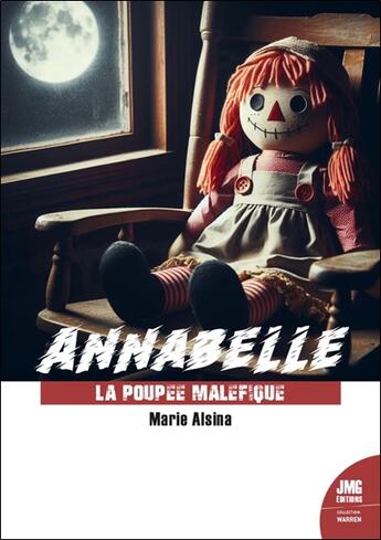 Couverture du livre « Annabelle : La poupée maléfique » de Marie Alsina aux éditions Jmg