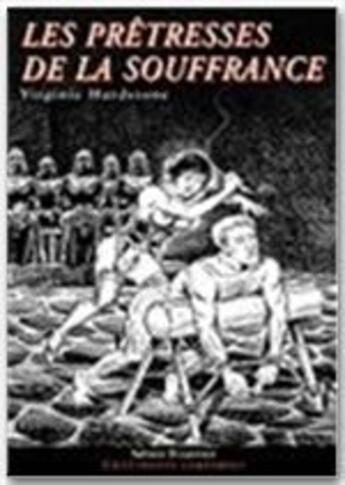 Couverture du livre « Les prêtresses de la souffrance » de Virginie Hardstone aux éditions Sabine Fournier