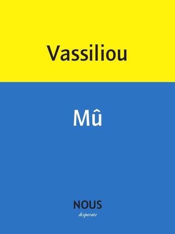 Couverture du livre « Mû » de Veronique Vassiliou aux éditions Nous