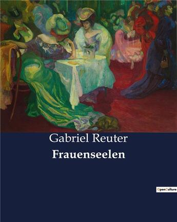 Couverture du livre « Frauenseelen » de Reuter Gabriel aux éditions Culturea