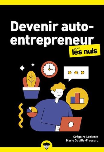 Couverture du livre « Devenir auto-entrepreneur pour les nuls (4e édition) » de Gregoire Leclercq et Marie Gouilly-Frossard aux éditions First