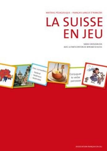 Couverture du livre « La Suisse en Jeu ; Matériel pédagogique complet » de Sarah Grosjean Dia et Myriam Schleiss aux éditions Lep