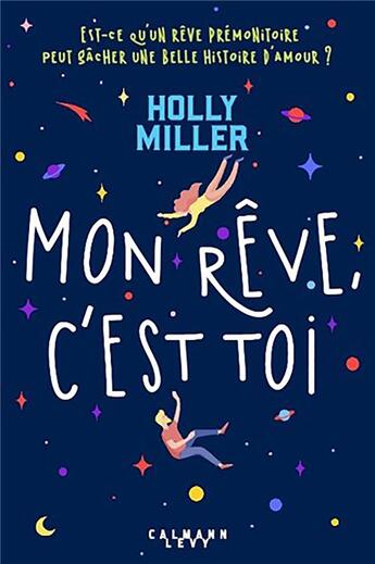 Couverture du livre « Mon rêve, c'est toi » de Holly Miller aux éditions Calmann-levy