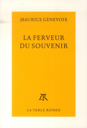 Couverture du livre « La ferveur du souvenir » de Maurice Genevoix aux éditions Table Ronde