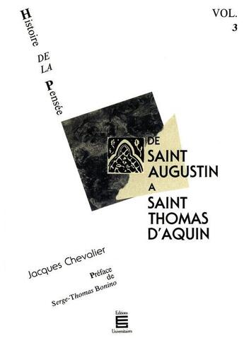 Couverture du livre « Histoire de la pensée t.3 ; de Saint augustin à Saint Thomas d'Aquin » de Jacques Chevalier aux éditions Fleurus