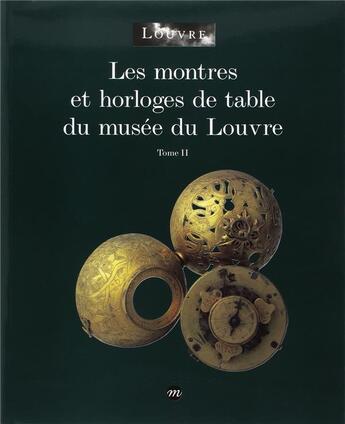 Couverture du livre « Les montres et horloges de table du musée du Louvre t.2 » de Catherine Cardinal aux éditions Reunion Des Musees Nationaux