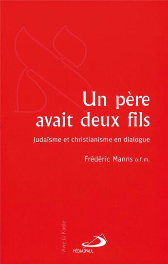 Couverture du livre « Un pere avait deux fils » de Manns F aux éditions Mediaspaul