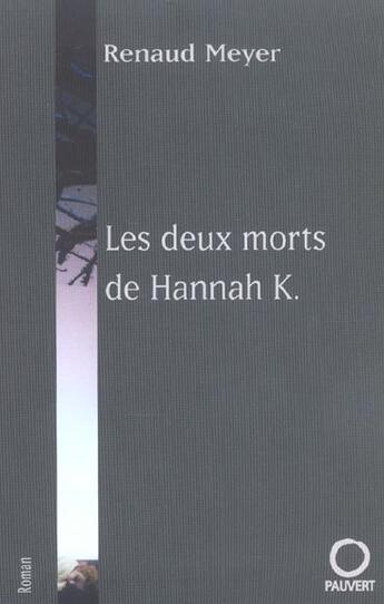 Couverture du livre « Les deux morts de Hannah K. » de Renaud Meyer aux éditions Pauvert