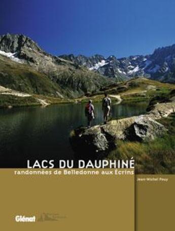 Couverture du livre « Lacs du Dauphiné ; randonnées de Belledonne aux écrins » de Jean-Michel Pouy aux éditions Glenat