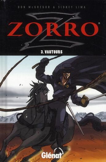 Couverture du livre « Zorro Tome 3 ; vautours » de Sydney Lima et Don Mcgregor aux éditions Glenat