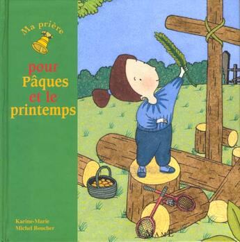 Couverture du livre « Ma priere pour paques et le printemps » de Amiot/Boucher aux éditions Mame