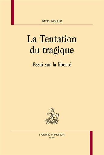 Couverture du livre « La tentation du tragique » de Anne Mounic aux éditions Honore Champion