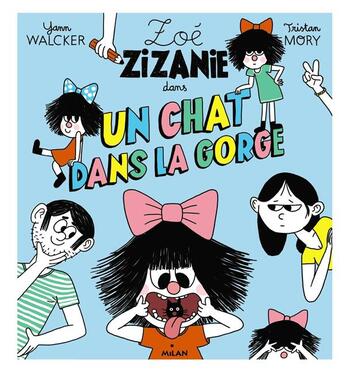 Couverture du livre « Un chat dans la gorge » de Tristan Mory et Yann Walcker aux éditions Milan