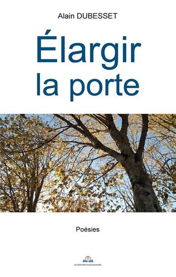 Couverture du livre « Élargir la porte » de Alain Dubesset aux éditions Paulo Ramand