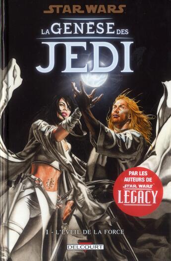 Couverture du livre « Star Wars - légendes - la genèse des Jedi Tome 1 : l'éveil de la force » de Wes Dzioba et Jan Duursema et John Ostrander aux éditions Delcourt