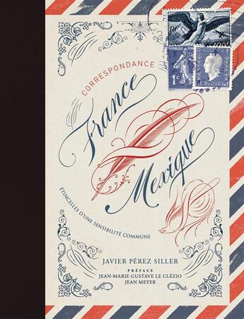 Couverture du livre « Correspondance France-Mexique ; étincelles d'une sensibilité commune » de Javier Perez Siller aux éditions Somogy