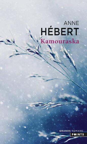 Couverture du livre « Kamouraska » de Anne Hebert aux éditions Points