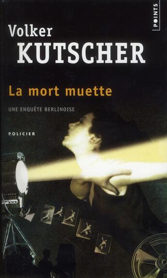 Couverture du livre « La mort muette ; une enquête berlinoise » de Volker Kutscher aux éditions Points
