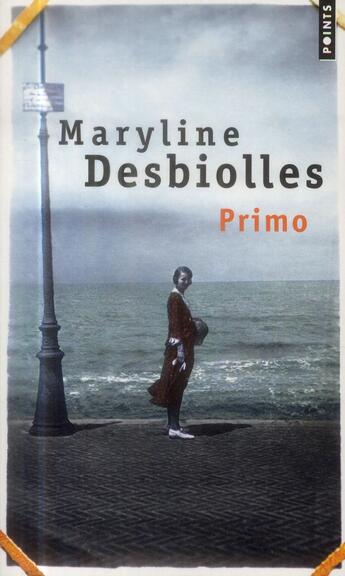 Couverture du livre « Primo » de Maryline Desbiolles aux éditions Points