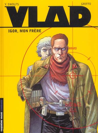 Couverture du livre « Vlad Tome 1 : Igor mon frère » de Griffo et Yves Swolfs aux éditions Lombard