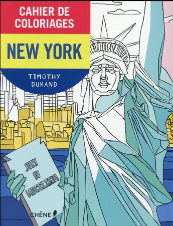 Couverture du livre « Cahier de coloriages ; New-York » de Timothy Durand aux éditions Chene