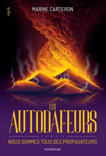 Couverture du livre « Les autodafeurs Tome 3 : nous sommes tous des propagateurs » de Marine Carteron aux éditions Rouergue